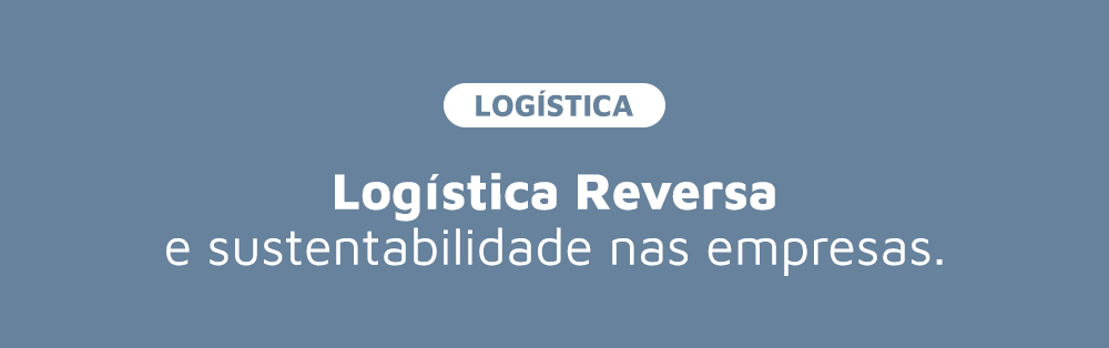 Log Stica Reversa E Sustentabilidade Nas Empresas